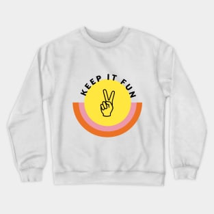 Keep It Fun! Peace Sign Sun Rays Crewneck Sweatshirt
